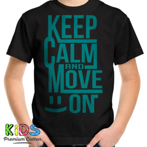 Kaos KEEP CALM AND MOVE ON 5