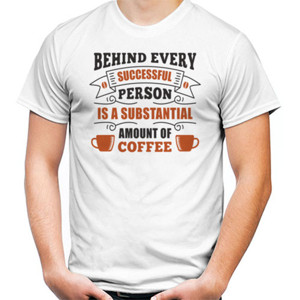 Kaos Behind Every Successful Person With Coffe