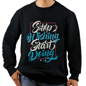 Jaket Sweater Motivasi - Stop Wishing Start Doing