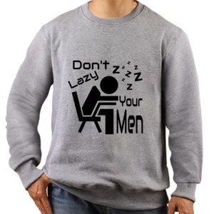 Jaket Sweater Kaos Don't Lazy Your Men