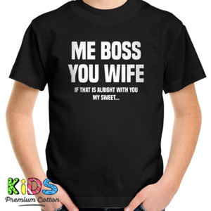 Kaos Me Boss You Wife
