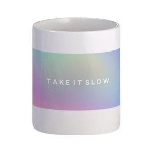 Mug Mug Take It Slow Gradient