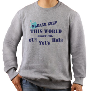 Jaket Sweater Kaos Humor - Cut Your Hair (SB7E2)