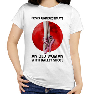 Kaos Never Underestimate An Woman With A Ballet Shoes -