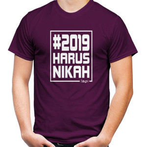 Kaos Tagar 2019 Harus Nikah (lagi)