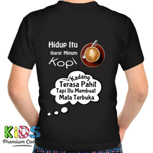 Kaos Kaos Inspired (Inspirasi) Filosofi Kopi #3