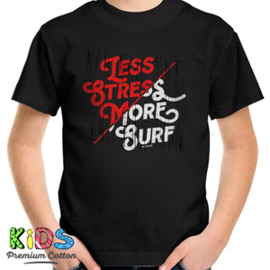 Kaos Kaos Dorai – LESS STRESS MORE SURF