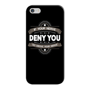 If Your Nerve deny You.... Casing HP