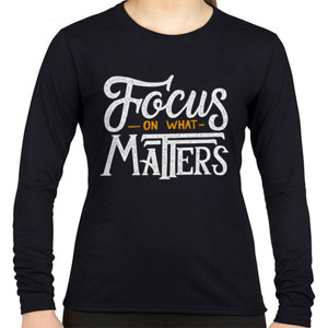 Kaos Motivasi - Focus On What Matters
