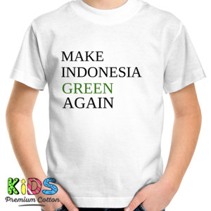 Kaos Make Indonesia Green Again