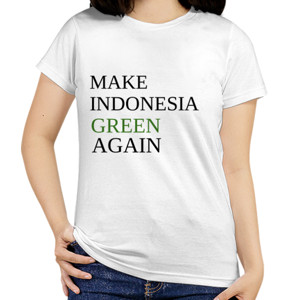 Kaos Make Indonesia Green Again