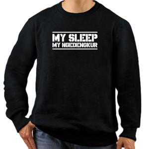 Jaket Sweater my sleep my ngedengkur