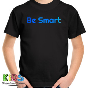 Kaos Be Smart - Jadilah Cerdas