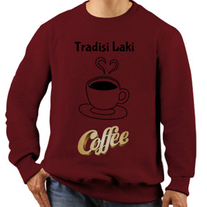 Jaket Sweater Kopi adalah Tradisi Laki 