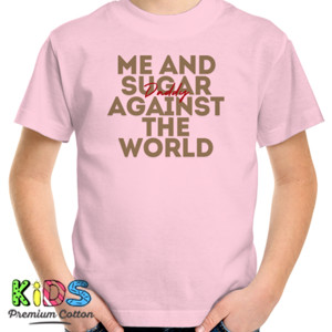 Kaos Me and Pink Sugar Daddy Against The World