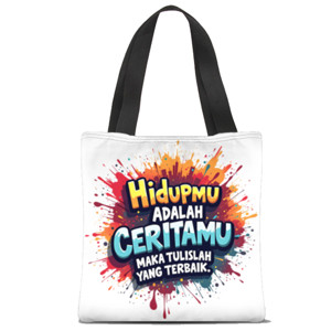 Tas Tote Fullprint Hidupmu adalah ceritamu, maka tulislah terbaik