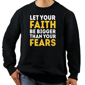 Jaket Sweater Let Your Faith Be Bigger Than Your Fears