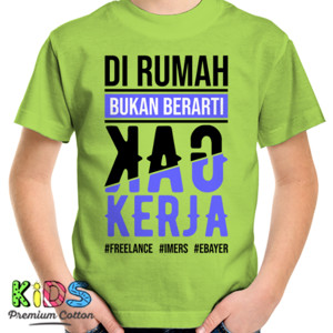 Kaos Di Rumah Bukan Berarti Gak Kerja
