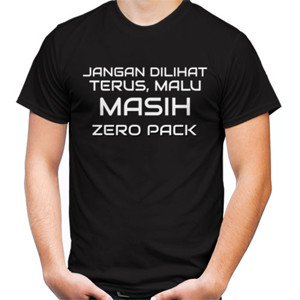 Kaos Kaos kata kata Jangan dilihat terus, malu masih ze