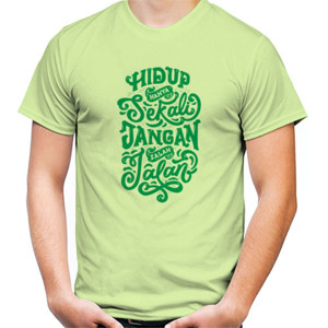 Kaos Hidup Hanya Sekali