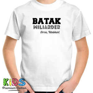Kaos Batak Miliarder
