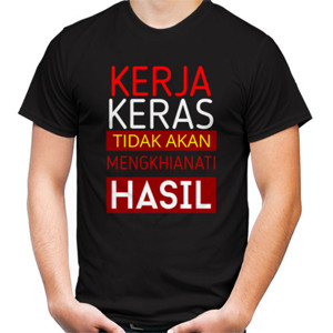 Kaos KERJA KERAS