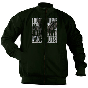 Jaket Bomber I Dont Believe Magic I Believe In Workouts