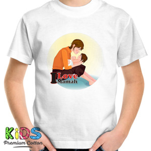 Kaos i love you mamah