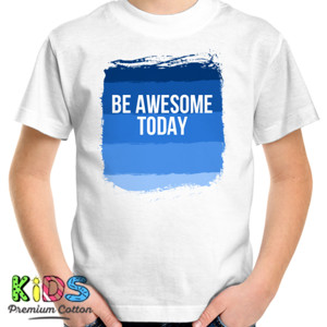 Kaos Be Awesome Today