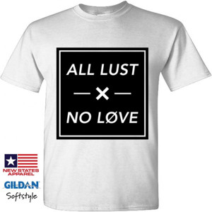 Kaos ALL LUST X NO LOVE