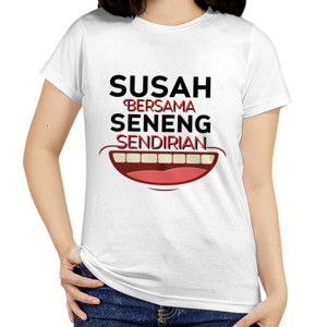 Kaos susah senang