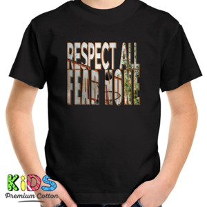 Kaos Respect All Fear None