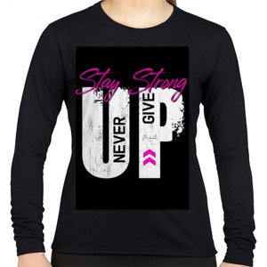 Kaos Stay Strong Never Give Up Pink