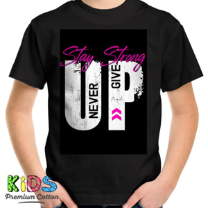 Kaos Stay Strong Never Give Up Pink