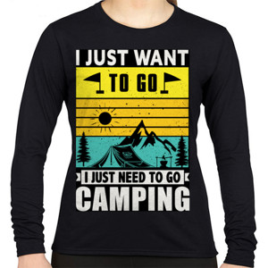 Kaos I Just Want To Go Camping