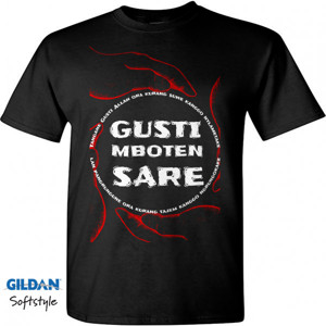 Kaos GUSTI MBOTEN SARE