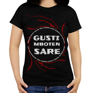 Kaos GUSTI MBOTEN SARE