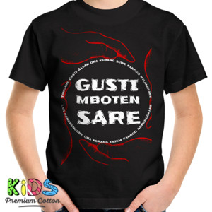 Kaos GUSTI MBOTEN SARE