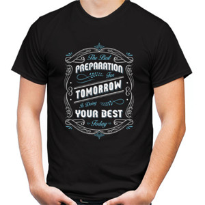 Kaos Motivasi - The Best Preparation For Tomorrow