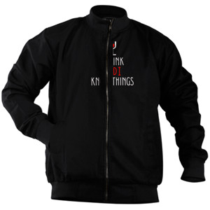 Jaket Bomber I Drink and Know Things