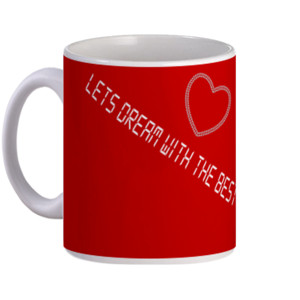 Mug Lets Dream with The Best Dream