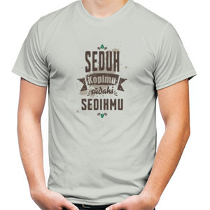Kaos Seduh Kopimu Sudahi Sedihmu