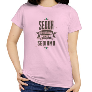 Kaos Seduh Kopimu Sudahi Sedihmu