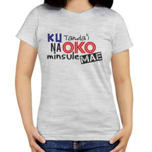 Kaos Ku tandai na oko minsule mae