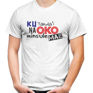 Kaos Ku tandai na oko minsule mae