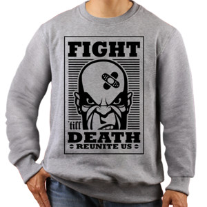 Jaket Sweater FIGHT TILL DEATH REUNITE US 4