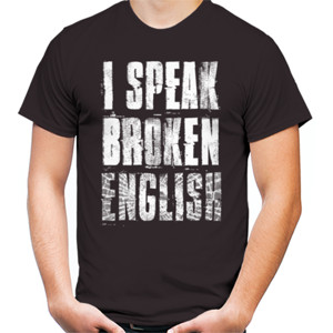 Kaos I SPEAK BROKEN ENGLISH