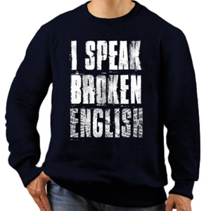 Jaket Sweater I SPEAK BROKEN ENGLISH