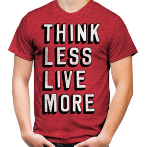 Kaos THINK LESS LIFE MORE 2