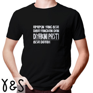 Kaos T shirt-pasti bisa diraih